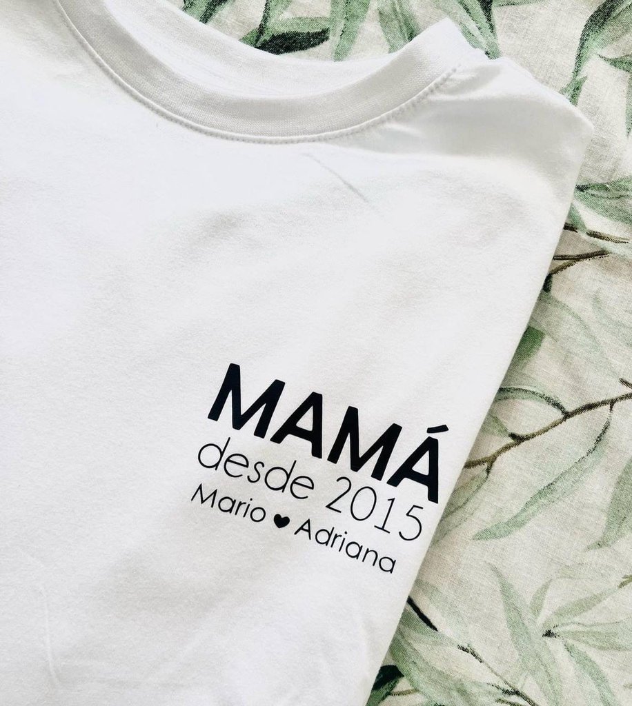 Camiseta mamá desde